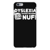 dyslexia makes reading nuf iPhone 6 Plus/6s Plus Case