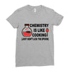 chemistry is like cooking Ladies Fitted T-Shirt
