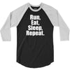Run Eat Sleep Repeat 3/4 Sleeve Shirt