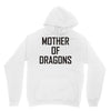 mother of dragons (4) Hoodie