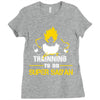 Trainning To Go Super Saiyan Ladies Fitted T-Shirt