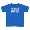 world's okayest brother Toddler T-shirt