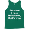 hate halloween Tank Top