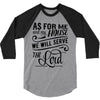 As For Me And My House We Will Serve The Lord 3/4 Sleeve Shirt