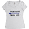 gaming mana low need milk Women's Triblend Scoop T-shirt