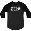 irish i were drunk 3/4 Sleeve Shirt