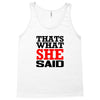 that's what she said funny white t shirt the office tv Tank Top