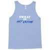 sweat is fat crying Tank Top