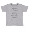 welcome to real world Toddler T-shirt