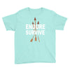 endure and survive Youth Tee