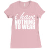 nothing to wear (2) Ladies Fitted T-Shirt