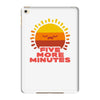 five more minutes iPad Mini 4