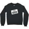 my name is awesome Crewneck Sweatshirt
