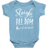 sleigh all day 2 Baby Bodysuit