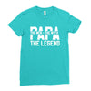 PAPA The Man The Myth The Legend T-Shirt Ladies Fitted T-Shirt