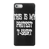 My First Protest T-Shirt iPhone 7 Case