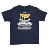 I Am Pizza Actually In A Very Commited Relationship Youth Tee
