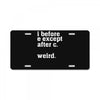 i before e except after c License Plate