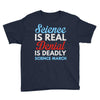 science is real Youth Tee