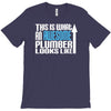 this is what an awesome plumber looks like T-Shirt