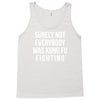 surely not everybody was kung fu fighting Tank Top