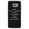 They Don't That We Know They Know We Know Samsung Galaxy S7
