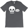 i live inside your face skull T-Shirt