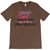 Move Over Boys Let This Girl Show You How To Be A Firefighter T-Shirt