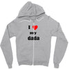 i love my dada Zipper Hoodie