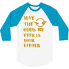 MAY THE ODDS BE EVER IN YOUR FAVOUR 3/4 Sleeve Shirt