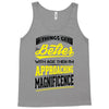 If Things Gets Better With Age Then I Am Approaching Magnificence Tank Top