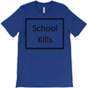 school kills T-Shirt
