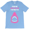 Feed Me and Tell Me I'm Pretty Baby Girl T-Shirt