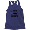get to da choppa Racerback Tank