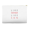 LIKE FATHER AND SON Accessory Pouches