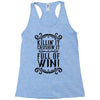killing it crushing it and full of win Racerback Tank