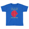 r.i.p Toddler T-shirt