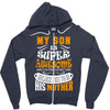 My Son Is Super Awesome His Mother Zipper Hoodie