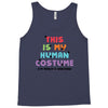 This Is My Human Costume I'm Really a Unicorn Tank Top