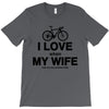i love when my wife lets me buy another bike T-Shirt