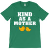 Kind As A Mother T-Shirt