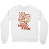 ocean is the only medication Crewneck Sweatshirt