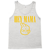 hey mama Tank Top
