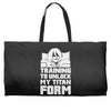 training to unlock my titan form Weekender Totes