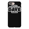 what a difference a dave makes iPhone 8 Plus
