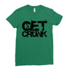get crunk Ladies Fitted T-Shirt