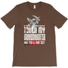 Life After Death Touch My Granddaughter And Find Out T-Shirt