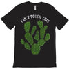 can't touch this T-Shirt