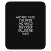 who are these children (2) Mousepad