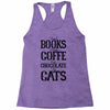 read books drink coffee eat chocolate pet cats Racerback Tank